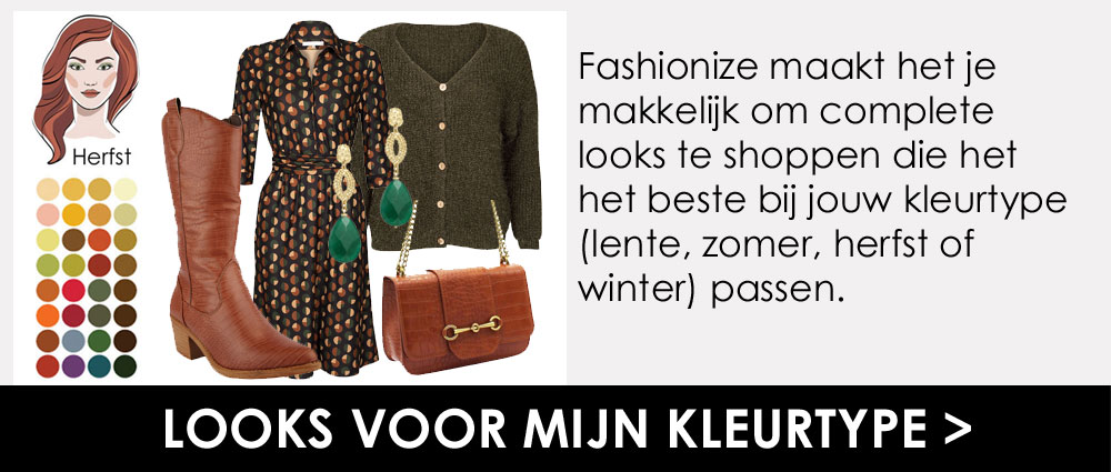 Looks voor mijn kleurtype Looks voor mijn kleurtype. Fashionize.nl helpt bij het vinden van complete outfits die mooi bij me kleuren.